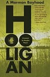Hooligan: A Mormon Boyhood