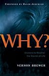WHY? Answers to Weather the Storms of Life