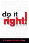 Do It Right! The New Book of Business Etiquette