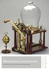Illuminating Instruments (Artefacts: Studies in the History of Science and Technology)