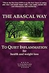 The Abascal Way: To Quiet Inflammation for Health and Weight Loss