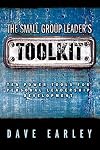 The Small Group Leader's Toolkit: Ten Power Tools For Personal Leadership Development