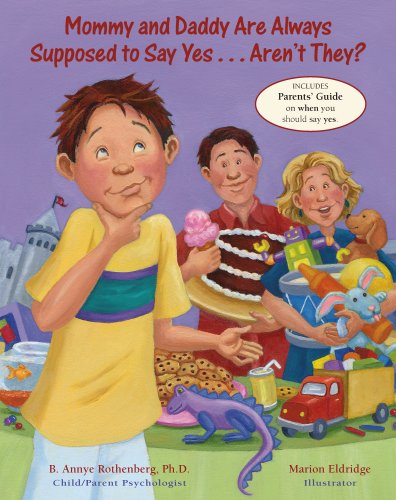 Cover of Mommy and Daddy Are Always Supposed to Say Yes ... Aren't They?