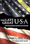 The Late Great U.S.A.: The Coming Merger With Mexico and Canada
