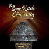The Bay Witch Conspiracy