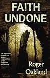 Faith Undone: The emerging church - a new reformation or an end-time deception