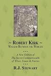Robert Kirk: Walker Between the Worlds
