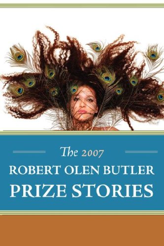 The 2007 Robert Olen Butler Prize Stories cover