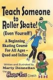 Teach Someone To Roller Skate Even Yourself