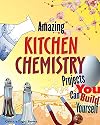 Amazing Kitchen Chemistry Projects You Can Build Yourself