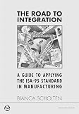 The Road To Integration A Guide To Applying The Isa95 Standard In Manufacturing