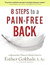 8 Steps to a Pain-Free Back: Natural Posture Solutions for Pain in the Back, Neck, Shoulder, Hip, Knee, and Foot