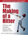 The Making of a Hitter: A Proven and Practical Step-by-Step Baseball Guide