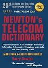 Newton's Telecom Dictionary, 25th Edition: Telecommunications, Networking, Information Technologies, The Internet, Wired, Wireless, Satellites and Fiber