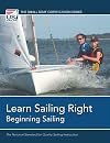 Learn Sailing Right! Beginning Sailing (The Small Boat Certification Series)