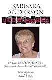 Barbara Anderson Uncensored Eyewitness To Deceit