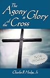 The Agony and the Glory of The Cross