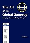 The Art of the Global Gateway: Strategies for Successful Global Navigation