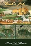 Noah's Ark, Discovering the Science of Man's Oldest Mystery