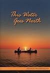 This Water Goes North