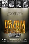 Dream Repairman: Adventures in Film Editing