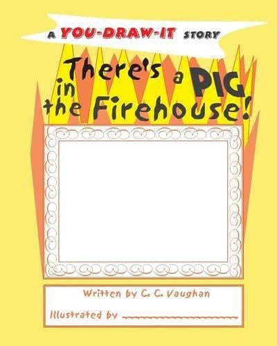 Cover of There's a Pig in the Firehouse