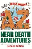 A To Z Of Neardeath Adventures Second Edition