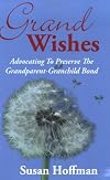 Grand Wishes: Advocating to Preserve the Grandparent-Grandchild Bond