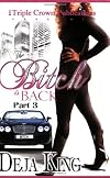 The Bitch is Back (Triple Crown Publications Presents)