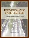 Kicking The Gasoline & Petro-Diesel Habit: A Business Manager's Blueprint For Action
