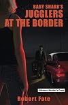 Baby Shark's Jugglers at the Border (Baby Shark Series)