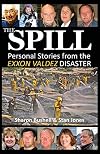 The Spill: Personal Stories from the Exxon Valdez Disaster