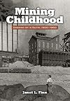 Mining Childhood: Growing Up in Butte, 1900-1960