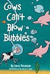 Cows Can't Blow Bubbles: Animal Shapes (Cows Can't Series)