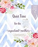 Quiet Time For The Expectant Mother