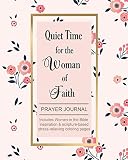 Quiet Time For The Woman Of Faith Includes Women In The Bible Inspiration Scripturebased Stressrelieving Coloring Pages