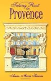 Taking Root in Provence
