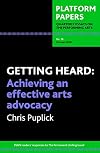 Platform Papers 18, October 2008: Achieving and Effective Arts Advocacy
