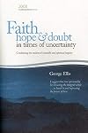Faith, hope and doubt in times of uncertainty : combining the realms of scientific and spiritual inquiry