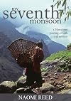 My Seventh Monsoon: A Himalayan journey of Faith and Mission