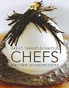 Great, Grand & Famous Chefs and Their Signature Dishes