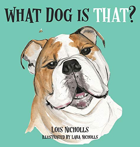 Cover of What Dog Is THAT?