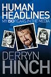 Human Headlines. My 50 Years In The Media