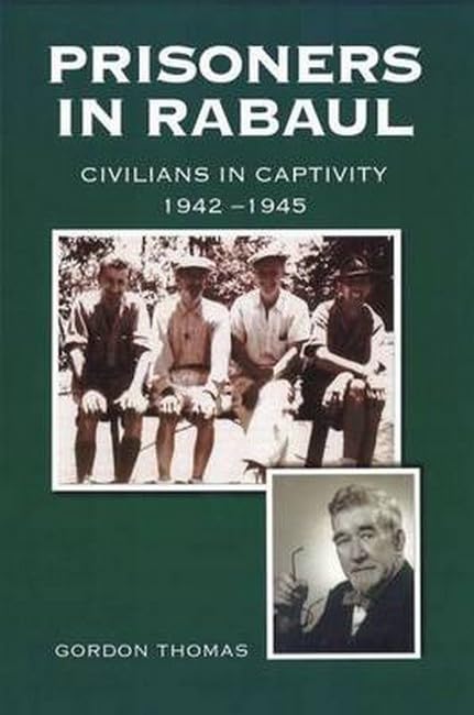 Prisoners in Rabaul: Civilians Surviving Japanese Captivity, 1942-1945 book cover