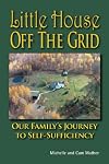 Little House Off the Grid: Our Family's Journey to Self-Sufficiency