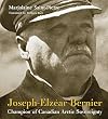 Joseph-Elzeฬar Bernier : champion of Canadian arctic sovereignty, 1852-1934