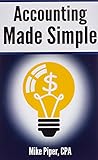 Accounting Made Simple Accounting Explained In 100 Pages Or Less