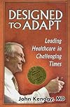 Designed to Adapt: Leading Healthcare in Challenging Times