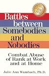 Battles between Somebodies and Nobodies: Combat Abuse of Rank at Work and at Home