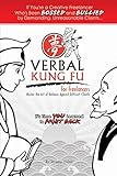 Verbal Kung Fu for Freelancers: Master the Art of Self Defense against Difficult Clients